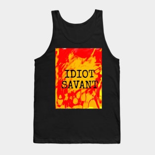 Idiot Savant Tank Top